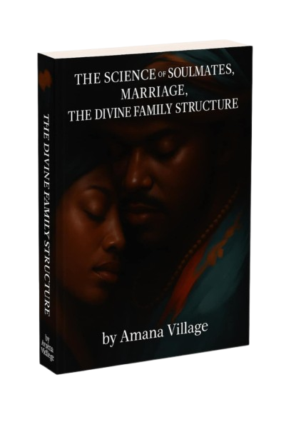 The Science of Soulmates, Marriage, The Divine Family Structure